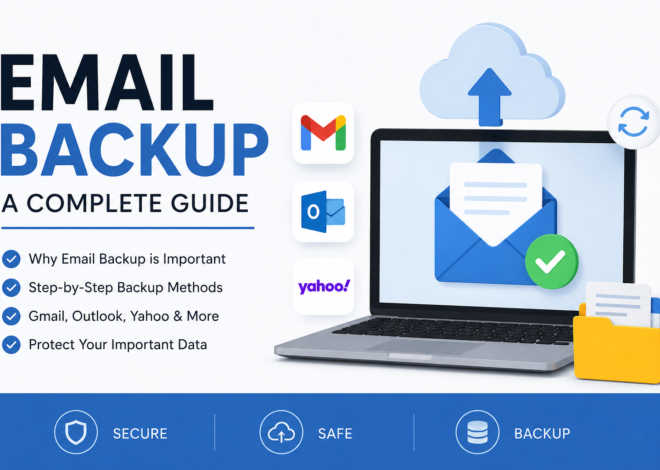 Email Backup: A Complete Beginner’s Guide to Protecting Your Important Emails